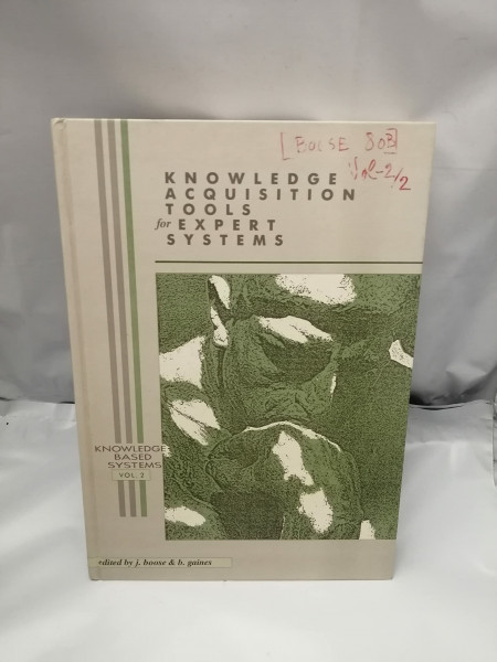 Knowledge Acquisition Tools for Expert Systems (Knowledge-Based Systems, Vol. 2)