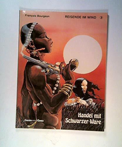 Reisende im Wind III. Handel mit Schwarzer Ware