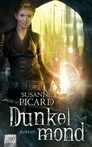 Dunkelmond: Roman (Fantasy. Bastei Lübbe Taschenbücher)
