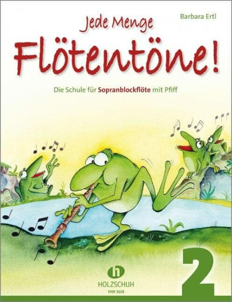 Jede Menge Flötentöne! 2: Die Schule für Sopranblockflöte mit Pfiff, barocke Griffweise