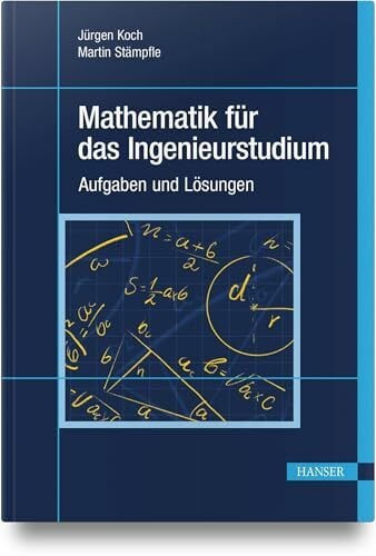 Mathematik für das Ingenieurstudium Mathematik für das Ingenieurstudium