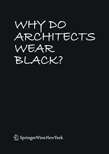 Why Do Architects Wear Black?: Dtsch.-Engl.