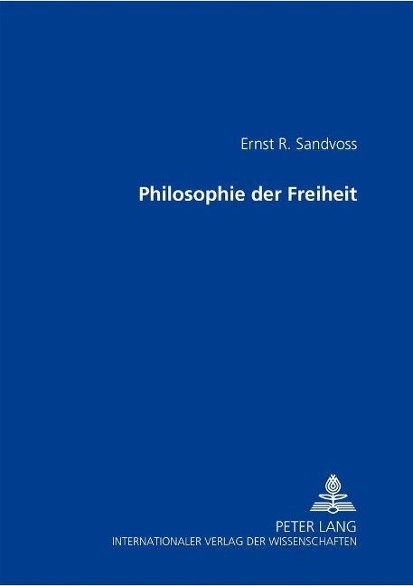 Philosophie der Freiheit - Sandvoss, Ernst R.