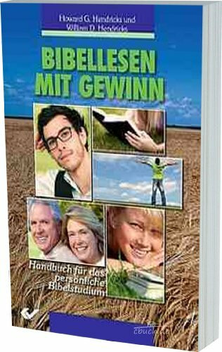 Bibellesen mit Gewinn: Handbuch für persönliches Bibelstudium