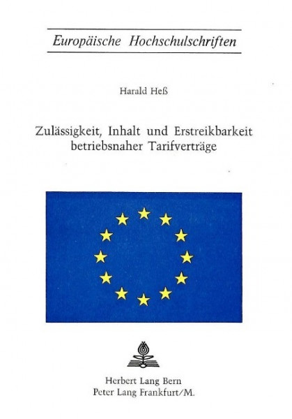 Zulässigkeit, Inhalt und Erstreikbarkeit betriebsnaher Tarifverträge