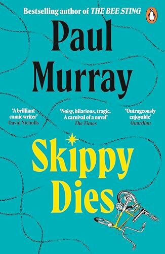 Skippy Dies: From the author of The Bee Sting