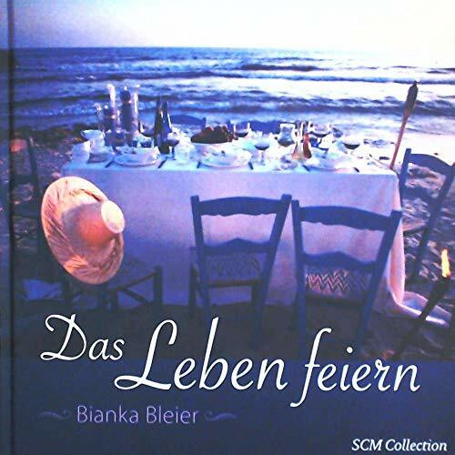Das Leben feiern