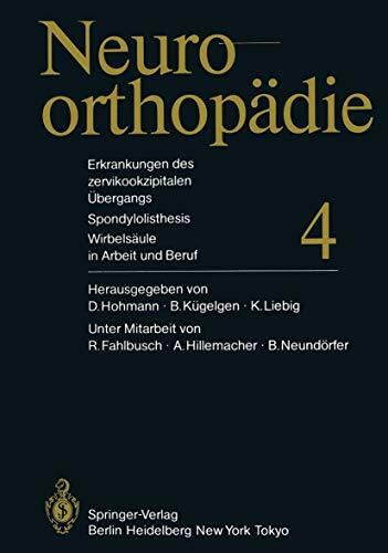 Erkrankungen des zervikookzipitalen Übergangs. Spondylolisthesis. Wirbelsäule in Arbeit und Beruf (Neuroorthopädie, 4)