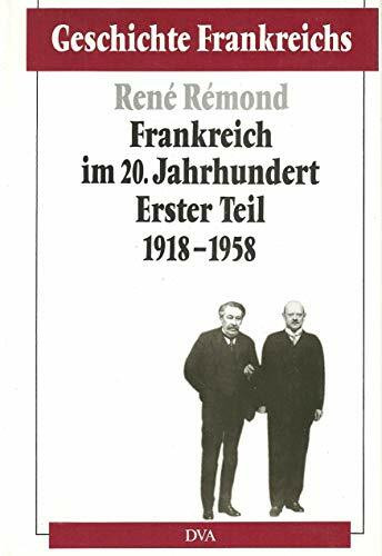 Geschichte Frankreichs, Band 6: Frankreich im 20. Jahrhundert, Teil 1: 1918-1958