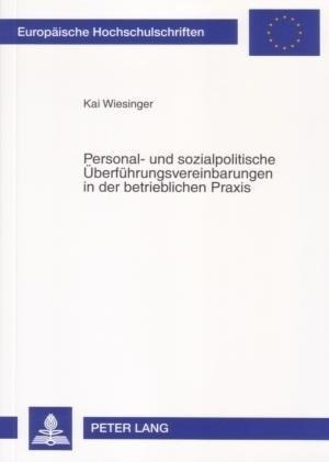 Personal- und sozialpolitische Überführungsvereinbarungen in der betrieblichen Praxis