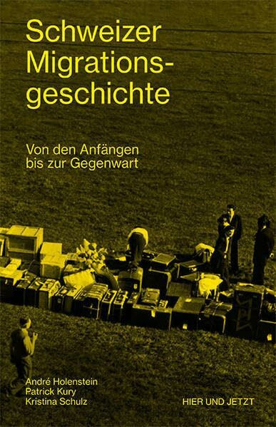 Schweizer Migrationsgeschichte: Von den Anfängen bis zur Gegenwart