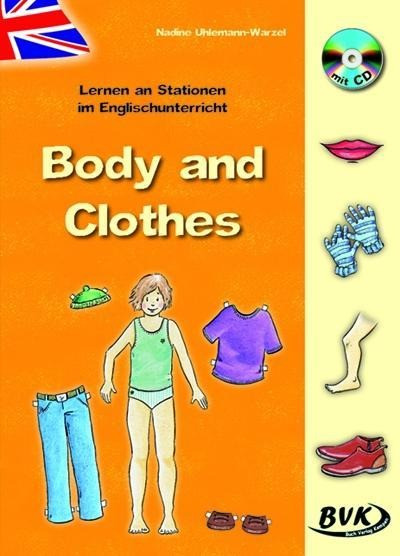 Lernen an Stationen im Englischunterricht: Body and Clothes (inkl. CD)