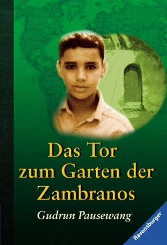 Das Tor zum Garten der Zambranos (Ravensburger Taschenbücher)