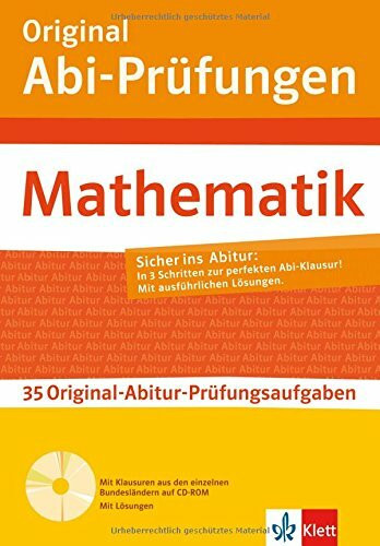 Original Abi-Prüfungen Mathematik: 30 Original-Abitur-Prüfungsaufgaben