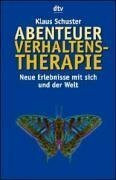 Abenteuer Verhaltenstherapie: Neue Erlebnisse mit sich und der Welt (dtv Modernes Leben)