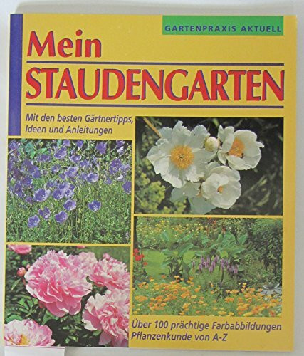 Mein Staudengarten (Gartenpraxis aktuell)