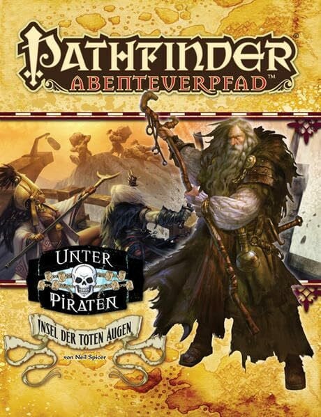 Insel der Toten Augen - Unter Piraten Teil 4 von 6: Pathfinder Abenteuerpfad 22