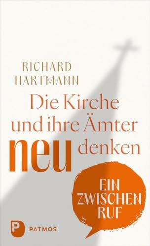 Die Kirche und ihre Ämter neu denken: Ein Zwischenruf