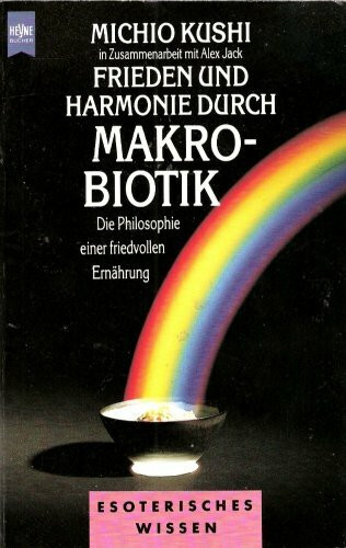 Frieden und Harmonie durch Makrobiotik