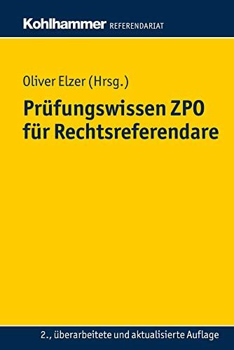 Prüfungswissen ZPO für Rechtsreferendare (Kohlhammer Referendariat)