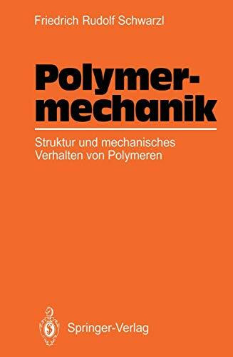 Polymermechanik: Struktur und mechanisches Verhalten von Polymeren