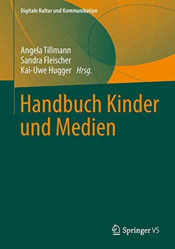 Handbuch Kinder und Medien (Digitale Kultur und Kommunikation, 1, Band 1)