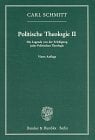 Politische Theologie, Bd.2, Die Legende von der Erledigung jeder Politischen Theologie Politische Theologie, Bd.2, Die Legende von der Erledigung jeder Politischen Theologie