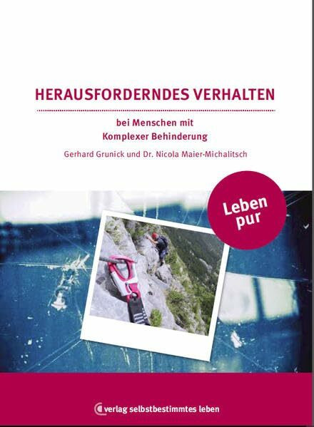 Herausforderndes Verhalten bei Menschen mit Komplexer Behinderung (Leben pur)