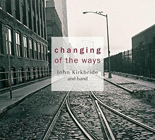 Changing of the ways: John Kirkbride and Band