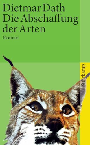Die Abschaffung der Arten: Roman (suhrkamp taschenbuch)