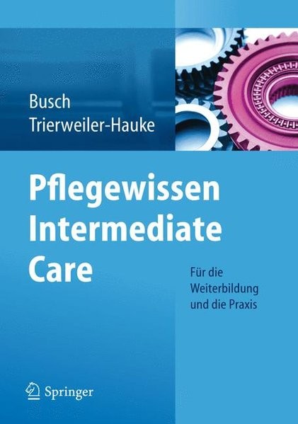 Pflegewissen Intermediate Care: Für die Weiterbildung und die Praxis