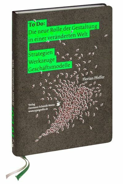 To Do: Die neue Rolle der Gestaltung in einer veränderten Welt: Strategien | Werkzeuge | Geschäftsmodelle