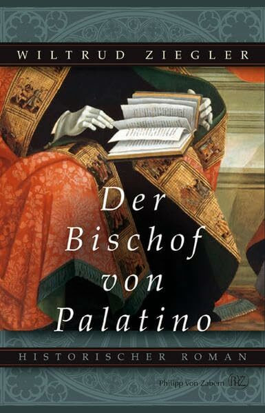 Der Bischof von Palatino (Historische Romane von Zabern)