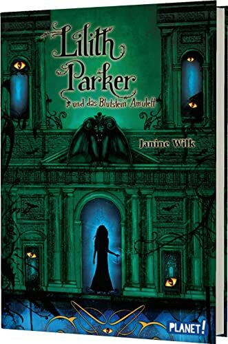 Lilith Parker 3: und das Blutstein-Amulett (3)
