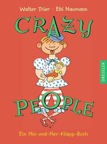 Crazy People: Ein-Hin-und-Her-Klapp-Buch
