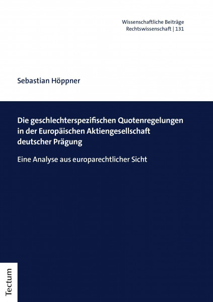 Die geschlechterspezifischen Quotenregelungen in der Europäischen Aktiengesellschaft deutscher Prägung