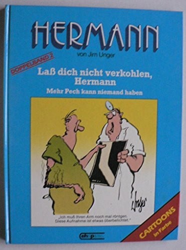 Hermann, Doppelband 2: Lass dich nicht verkohlen, Hermann / Mehr pech kann niemand haben