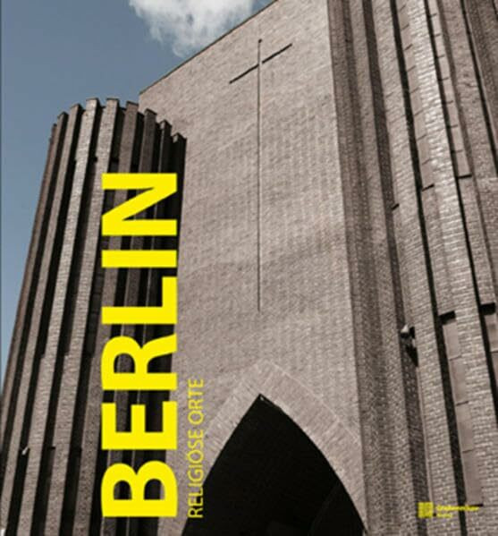 Berlin. Sakrale Orte: Edition 2010