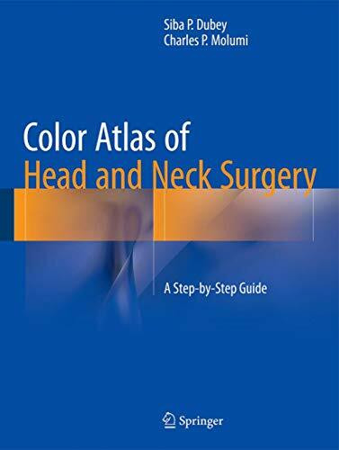 Color Atlas of Head and Neck Surgery: A Step-by-Step Guide