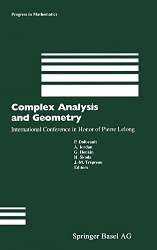 Complex Analysis and Geometry: International Conference in Honor of Pierre Lelong (Progress in Mathematics)