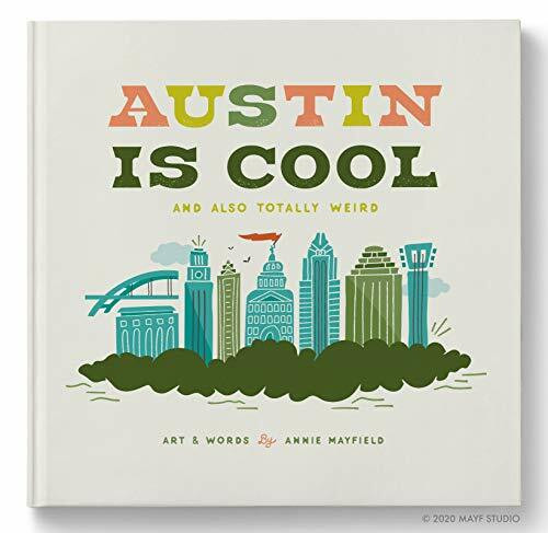 Austin Is Cool, And Also Totally Weird