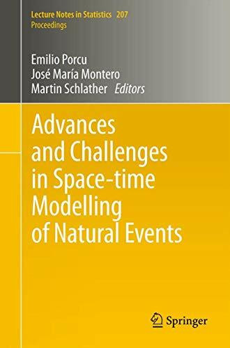 Advances and Challenges in Space-time Modelling of Natural Events: Lecture Notes in Statistics Proceedings, Vol. 207: Proceedings of the Spring School ... of Natural Events", Toledo, March 2010.