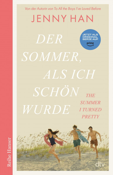 Der Sommer, als ich schön wurde: Vorlage zum internationalen Prime-Video-Erfolg »The Summer I Turned Pretty«: Ein Strandhaus, die erste Liebe, ... (The Summer I Turned Pretty-Serie, Band 1)