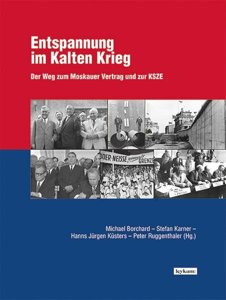 Entspannung im Kalten Krieg: Der Weg zum Moskauer Vertrag und zur KSZE