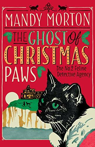 The Ghost of Christmas Paws (No. 2 Feline Detective Agency, 3, Band 3)