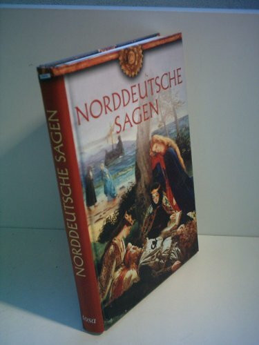 Norddeutsche Sagen: Von König Dan bis...