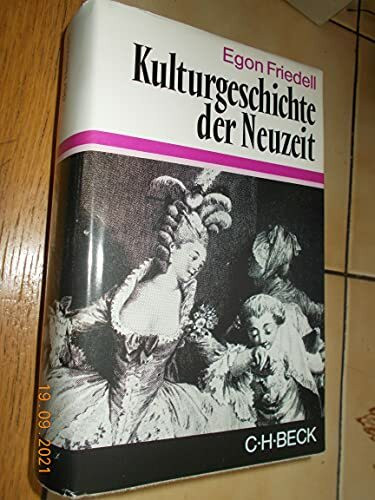 Kulturgeschichte der Neuzeit. Die Krisis der europäischen Seele von der schwarzen Pest bis zum Ersten Weltkrieg