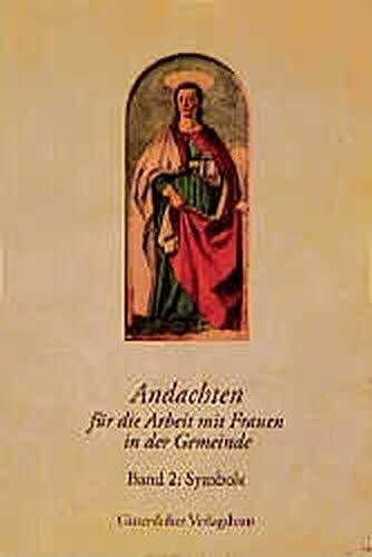 Andachten für die Arbeit mit Frauen in der Gemeinde, Bd.2, Symbole