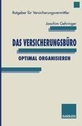 Das Versicherungsbüro optimal organisieren