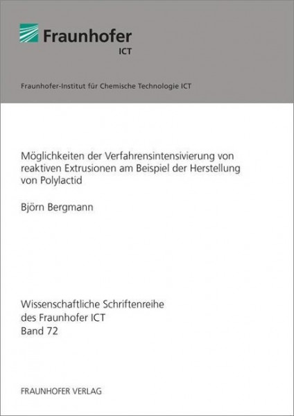 Möglichkeiten der Verfahrensintensivierung von reaktiven Extrusionen am Beispiel der Herstellung von